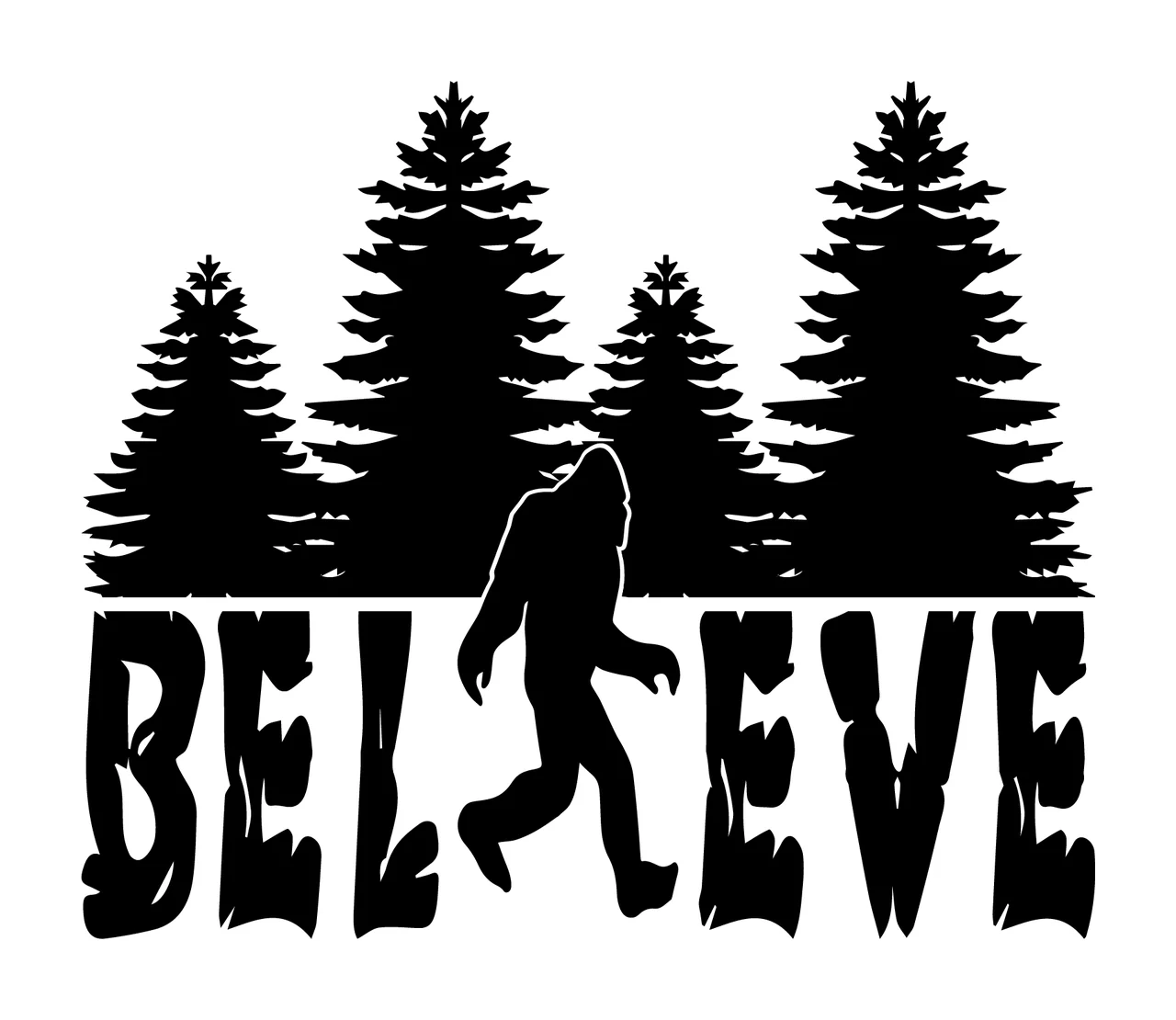 Believe Text With Forest And Bigfoot