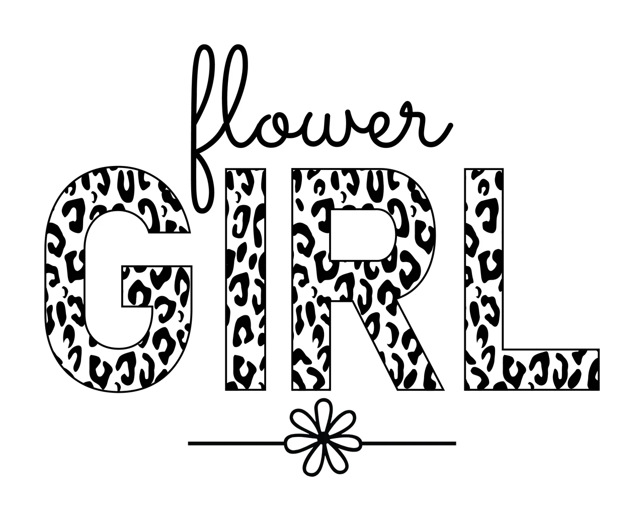 Flower Girl Text With Animal Pattern decorating leopard print