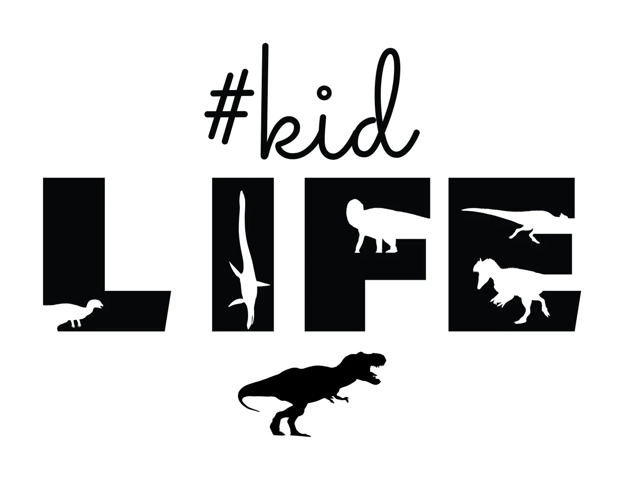Kid Life Dinosaur Text With Dinosaurs
