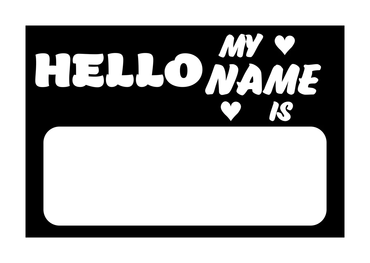 HELLO MY NAME IS Name tag sticker Design with rectangle, bubble text, heart icons and blank rounded rectangular space in black and white