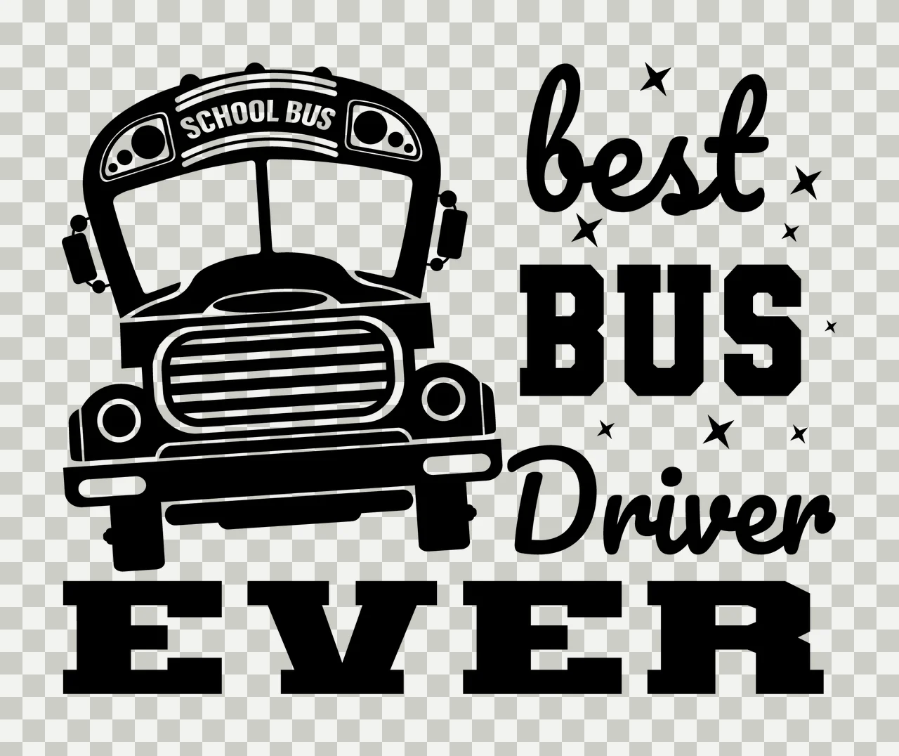 School Bus Best Bus Driver Ever Graphic text display stars transparency and detail preview thumbnail