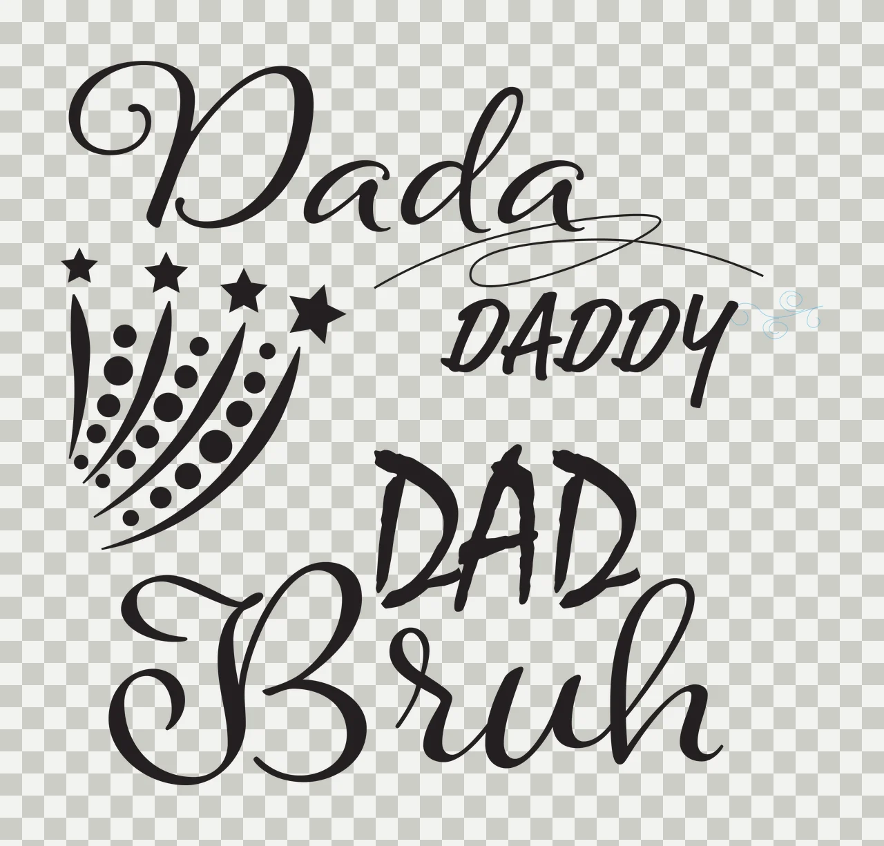 Dada DADDY DAD Bruh Typography with stars, dots, flourishes in black, white decorative Style transparency and detail preview thumbnail
