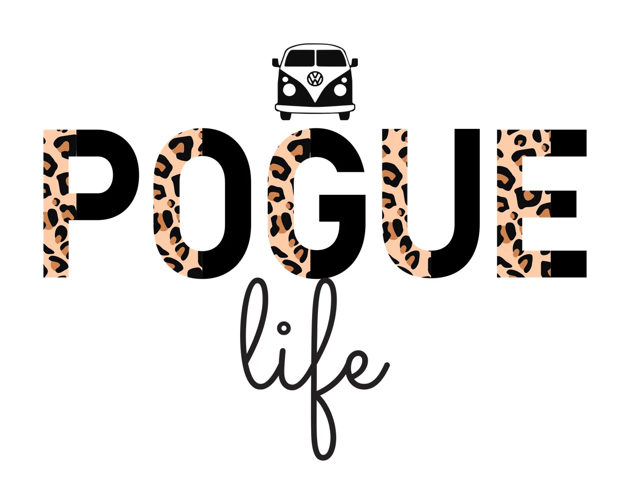 POGUE life Leopard-print 'POGUE life' Design with black text 'POGUE', leopard print pattern filling parts of 'POGUE' letters, black silhouette of vintage van with VW logo and cursive black text 'life'