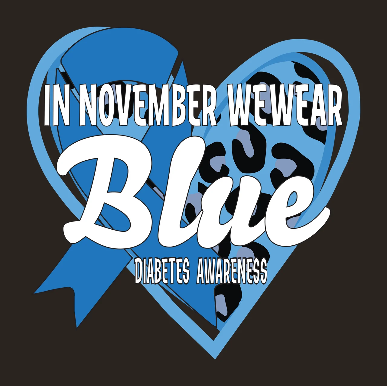 IN NOVEMBER WE WEAR Blue DIABETES AWARENESS Awareness Typography Design with blue ribbon, heart shape, leopard print pattern and text 'IN NOVEMBER WE WEAR' in black and light blue contrast preview thumbnail