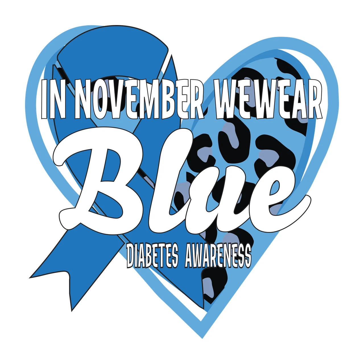 IN NOVEMBER WE WEAR Blue DIABETES AWARENESS Awareness Typography Design with blue ribbon, heart shape, leopard print pattern and text 'IN NOVEMBER WE WEAR' in black and light blue