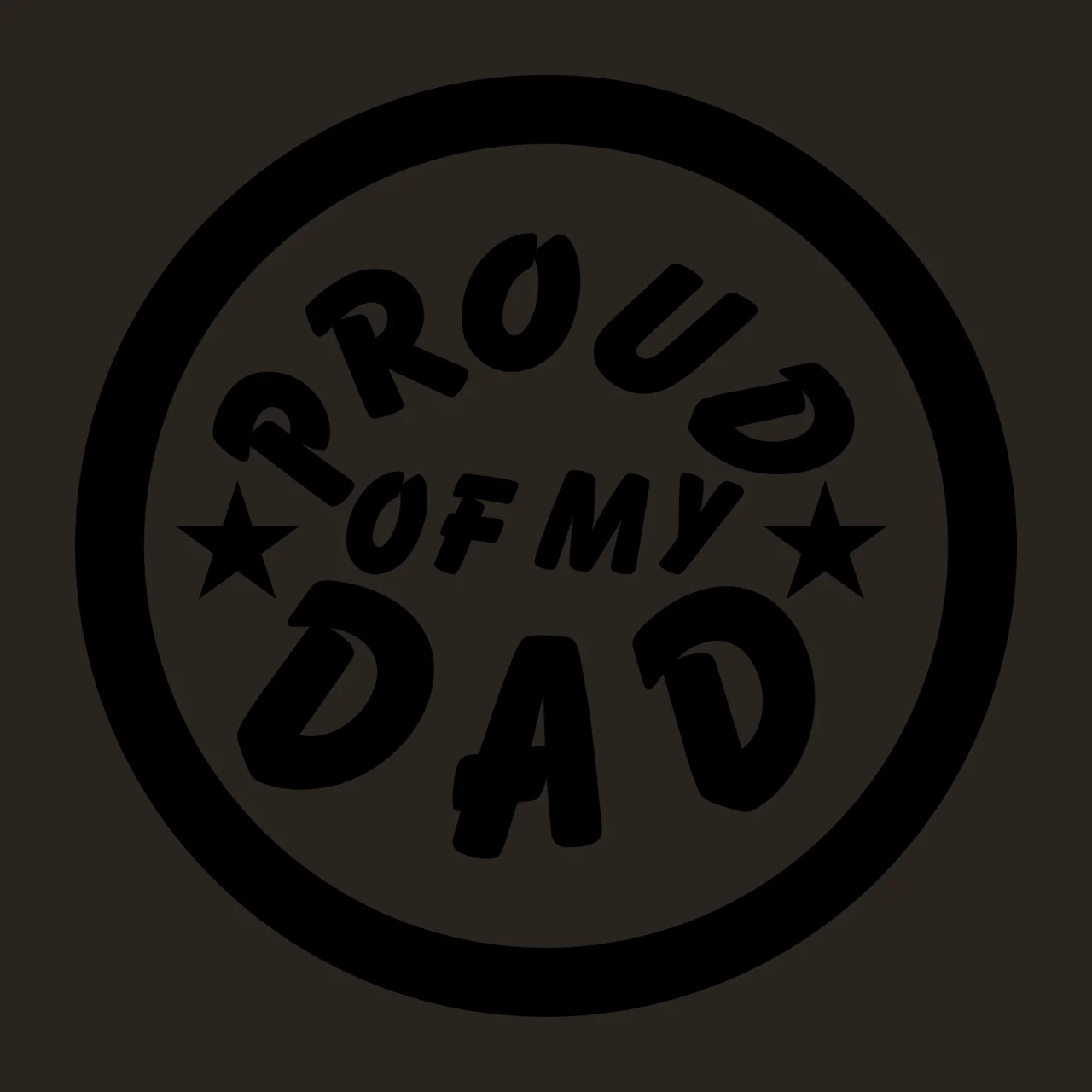 Proud Of My Dad Text Circle stars black white star typography contrast preview thumbnail