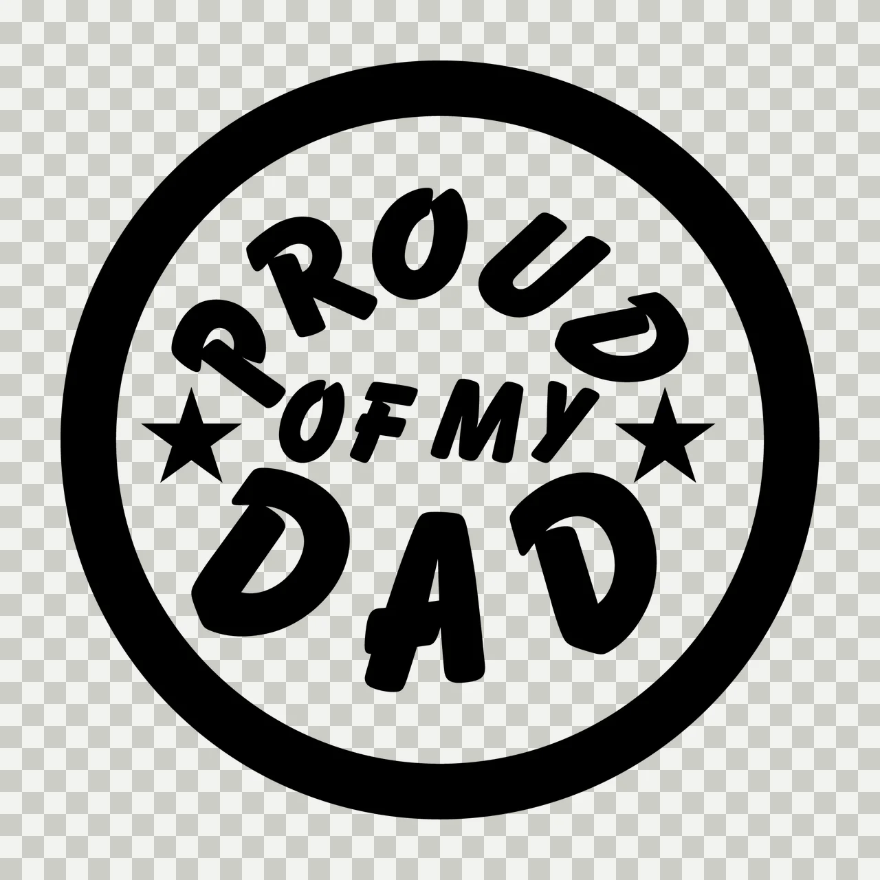 Proud Of My Dad Text Circle stars black white star typography transparency and detail preview thumbnail