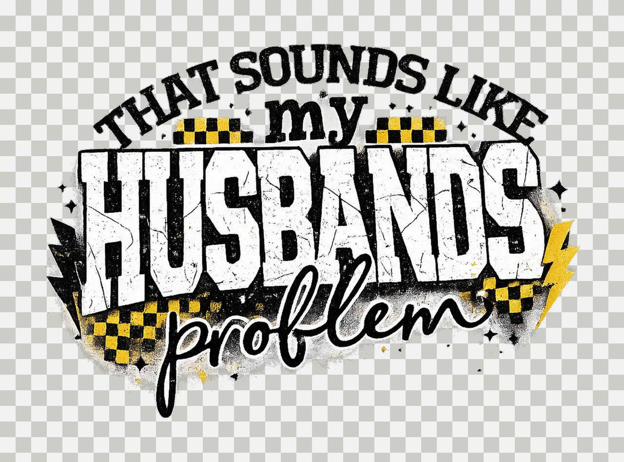 My husbands problem snarky humor sarcastic wife Variation A transparency and detail preview thumbnail
