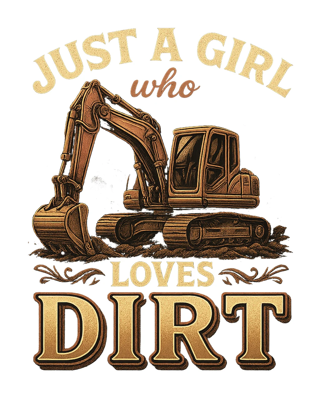 Just Girl Who Loves Dirt Pink Excavator Sublimation Design