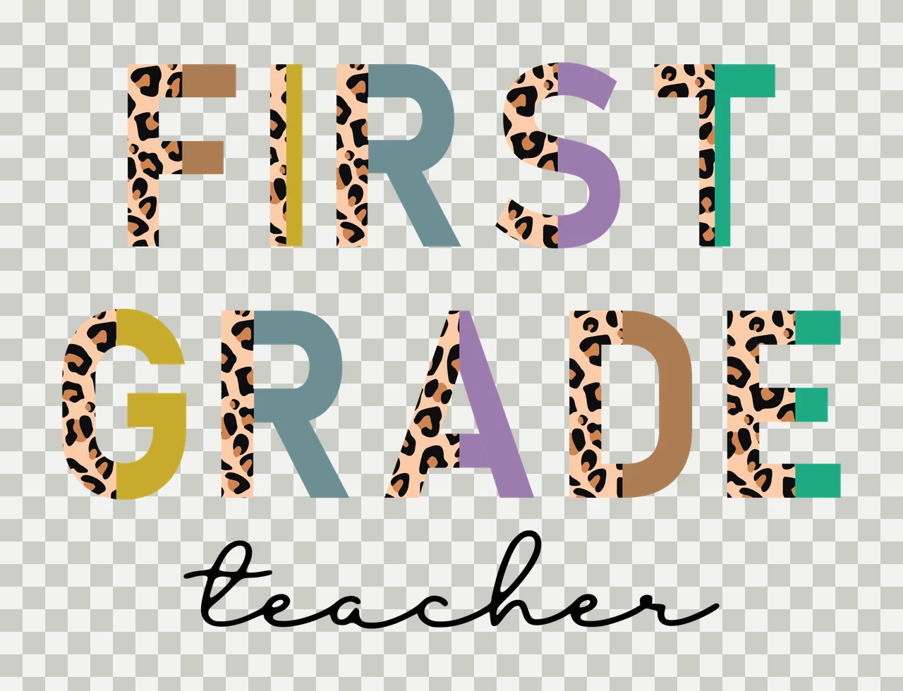FIRST GRADE teacher Typography Design with leopard print letters, multicolor solid letters, black cursive 'teacher' and white background in brown and yellow transparency and detail preview thumbnail