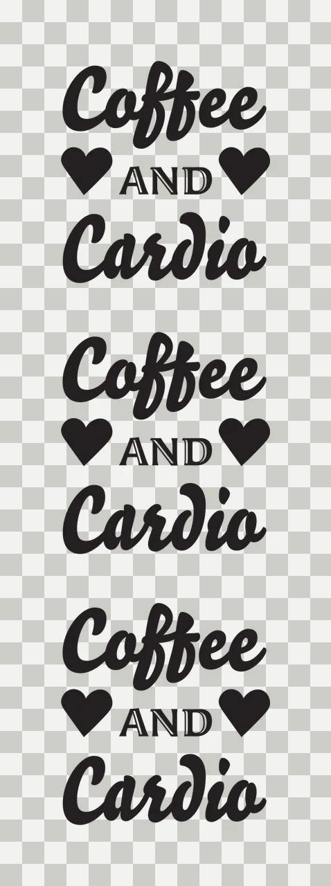 Coffee And Cardio Coffee And Cardio Coffee And text graphic transparency and detail preview thumbnail