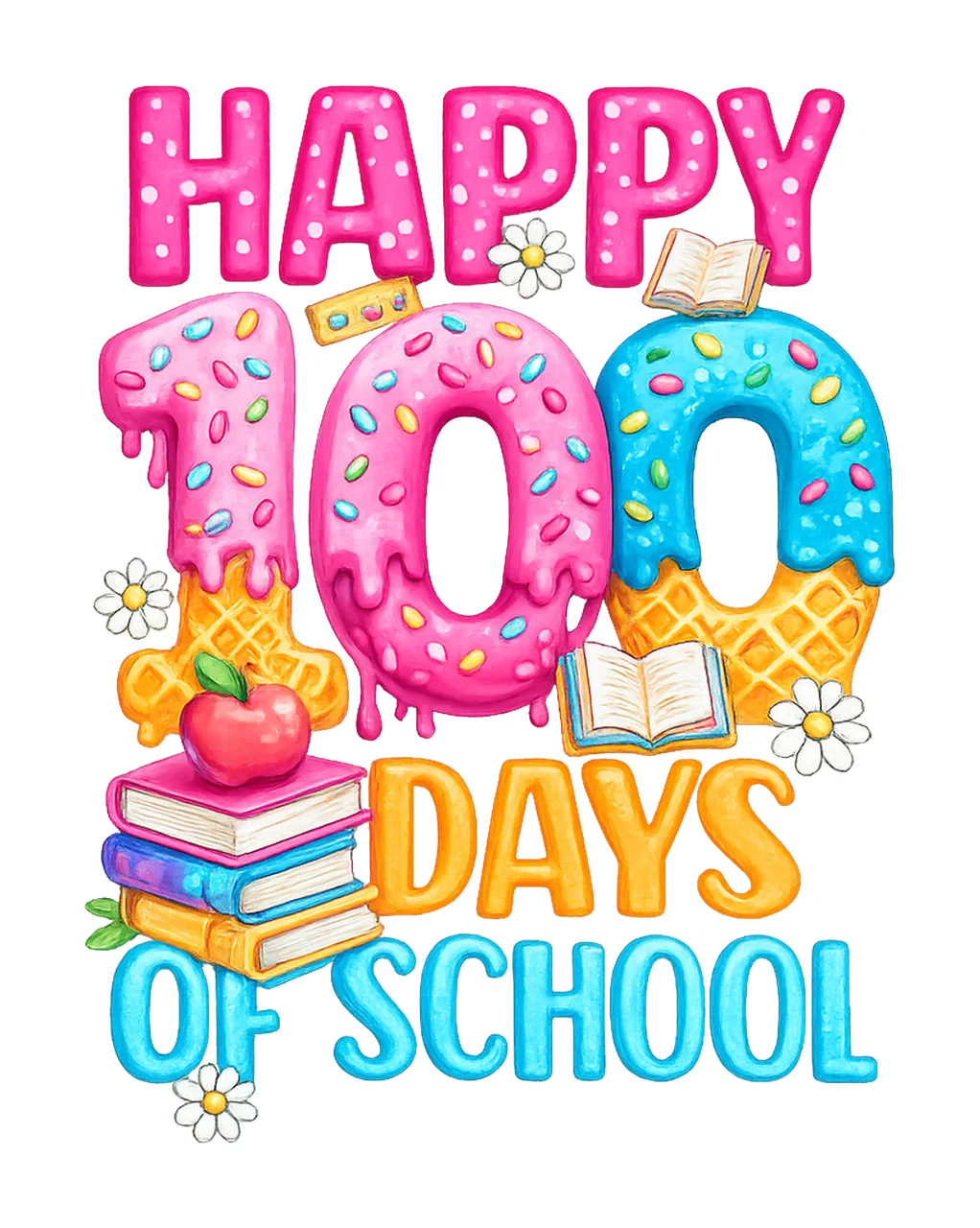 Happy 100 Days Of School 100 Days Ice Cream Drip Hap Digital