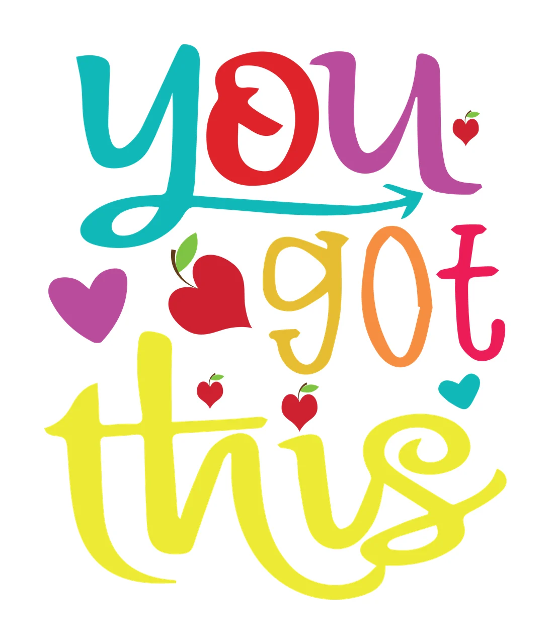 You Got This Script Text Graphic inspirational words hearts