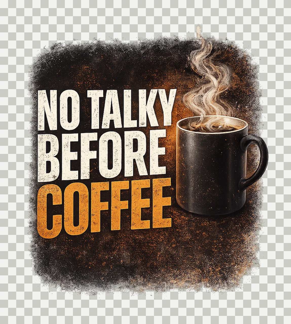No Talky Before Coffee Funny Sublimation Design Adult Humor transparency and detail preview thumbnail