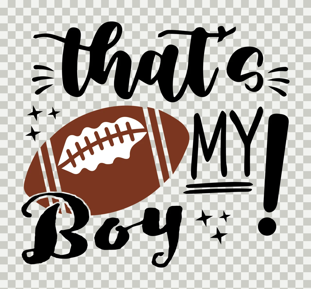 That S My Boy Football Typography Graphic text and stars exclamation transparency and detail preview thumbnail