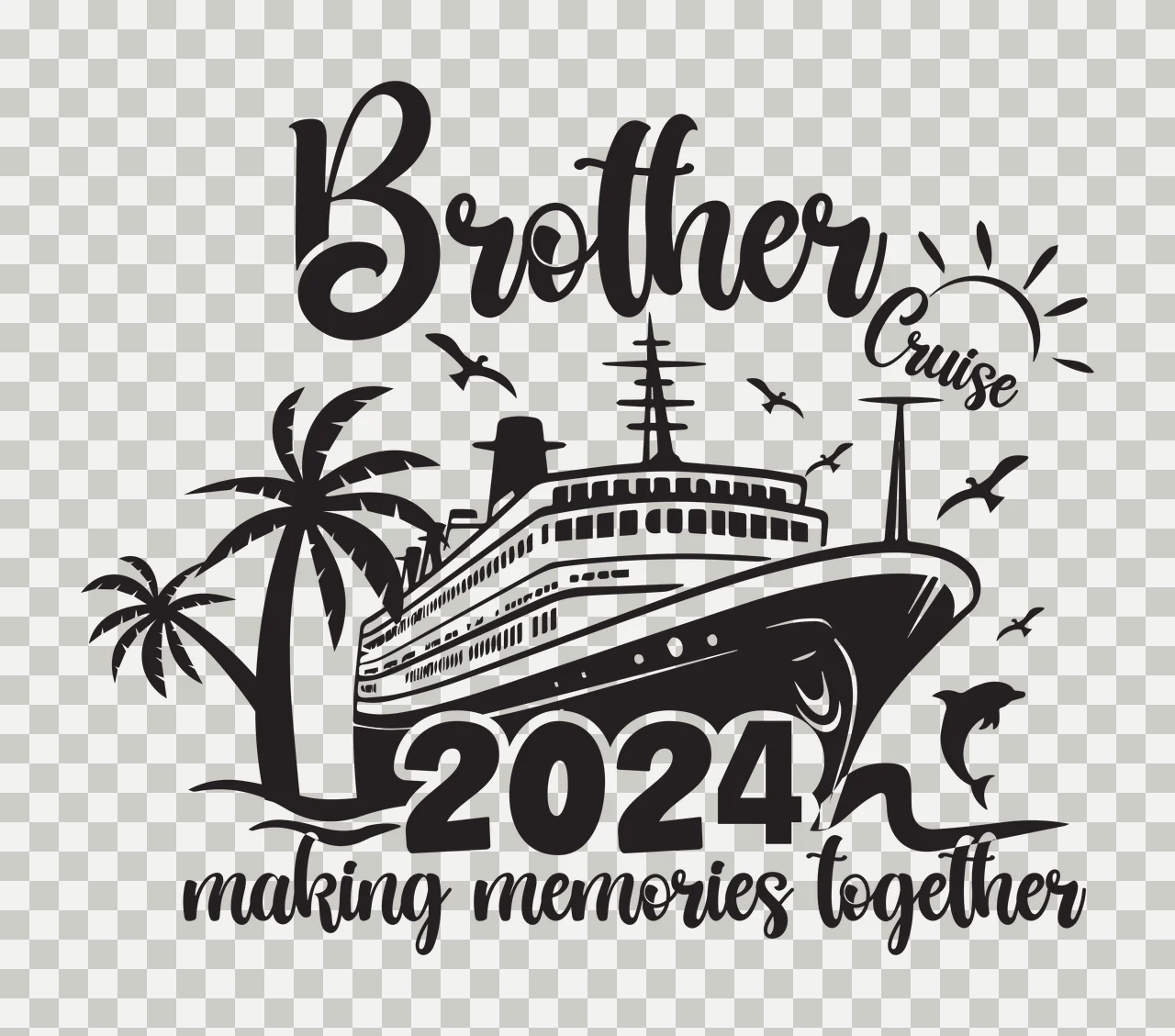 Brother Cruise 2024 Making Memories Together ship sailing palm trees transparency and detail preview thumbnail