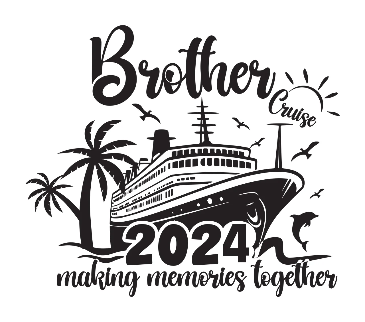 Brother Cruise 2024 Making Memories Together ship sailing palm trees