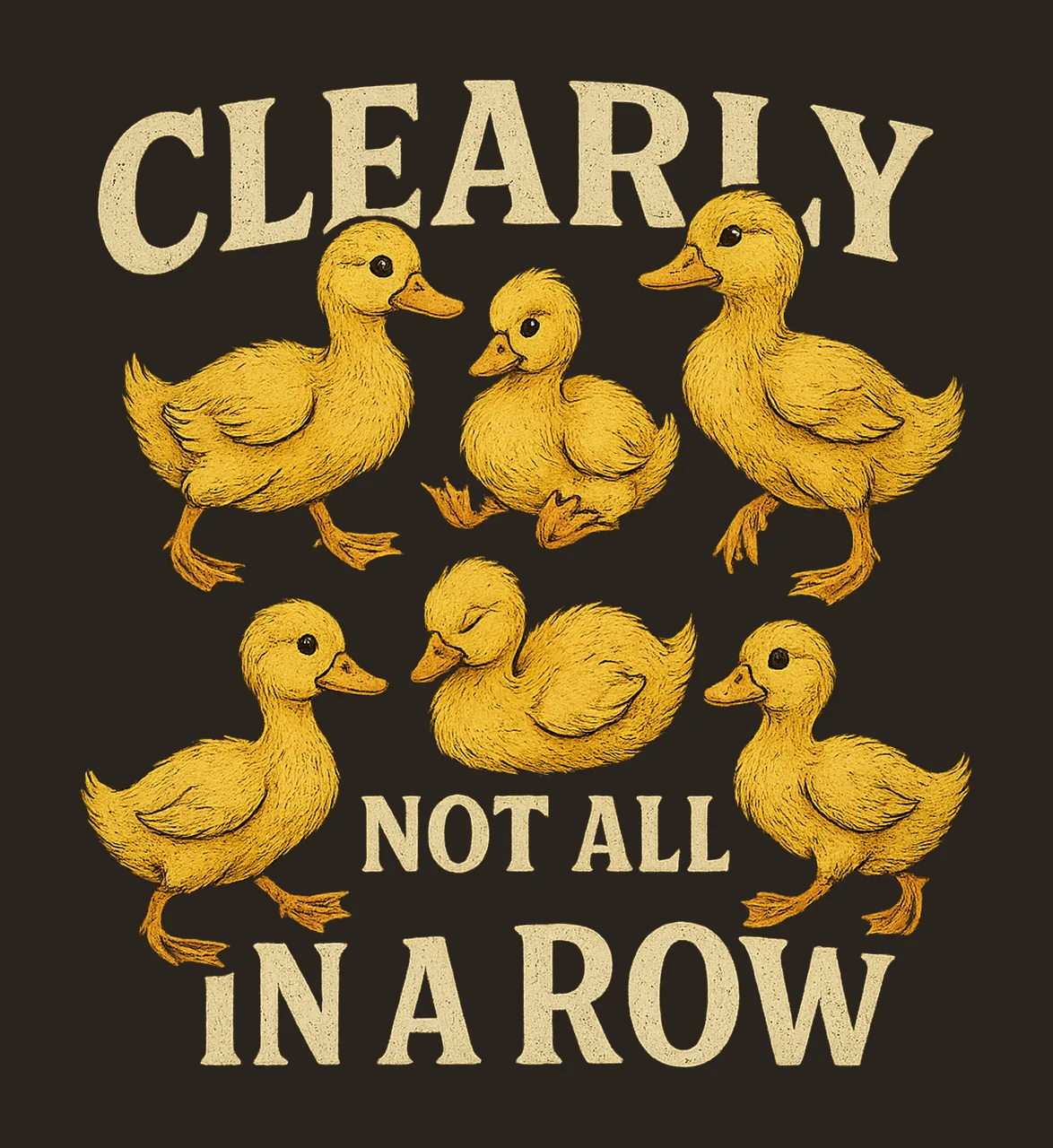 Funny ducks not all in row sarcastic mental health design contrast preview thumbnail