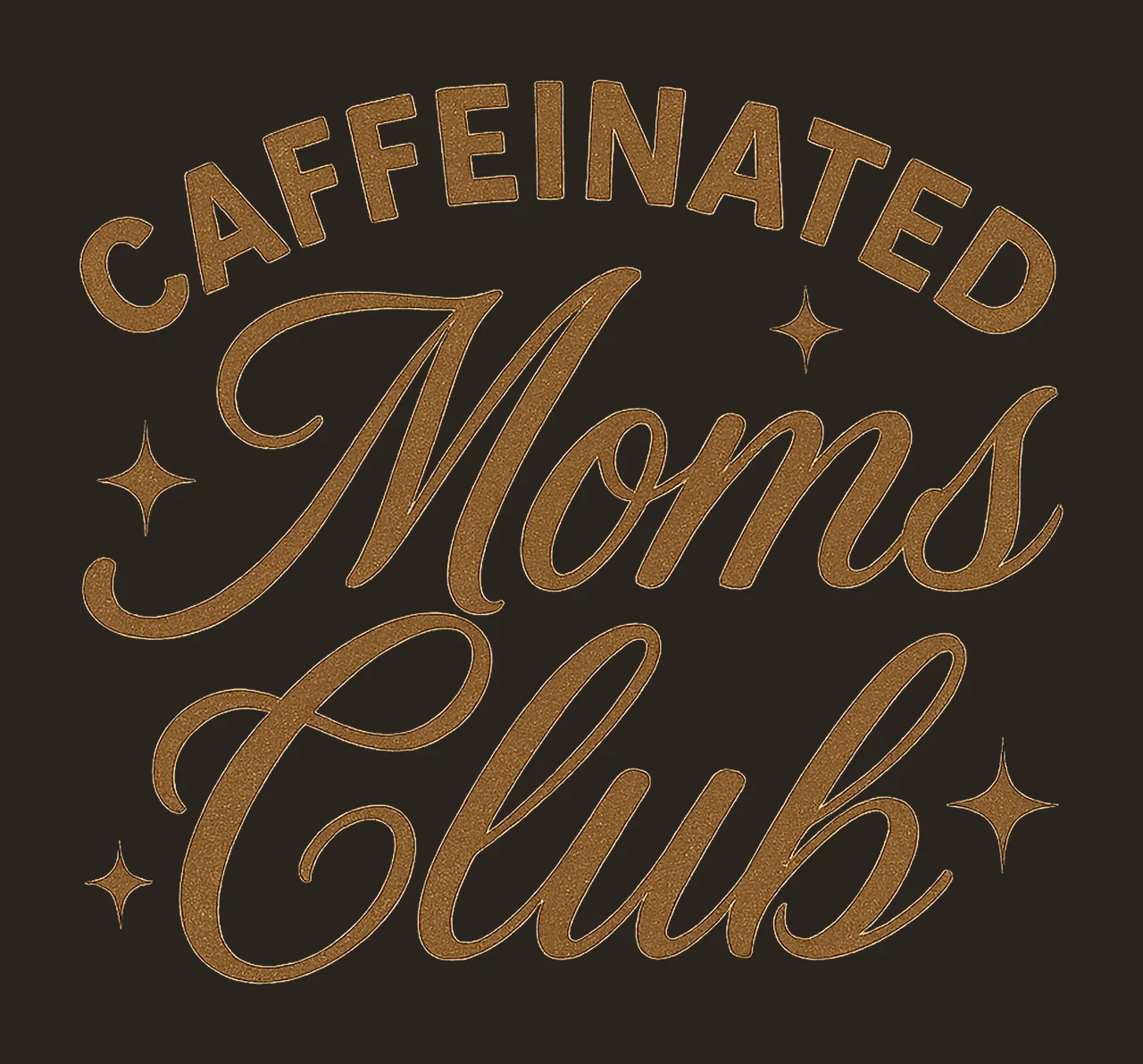 Caffeinated Moms Club Digital Design for shirt Trendy contrast preview thumbnail