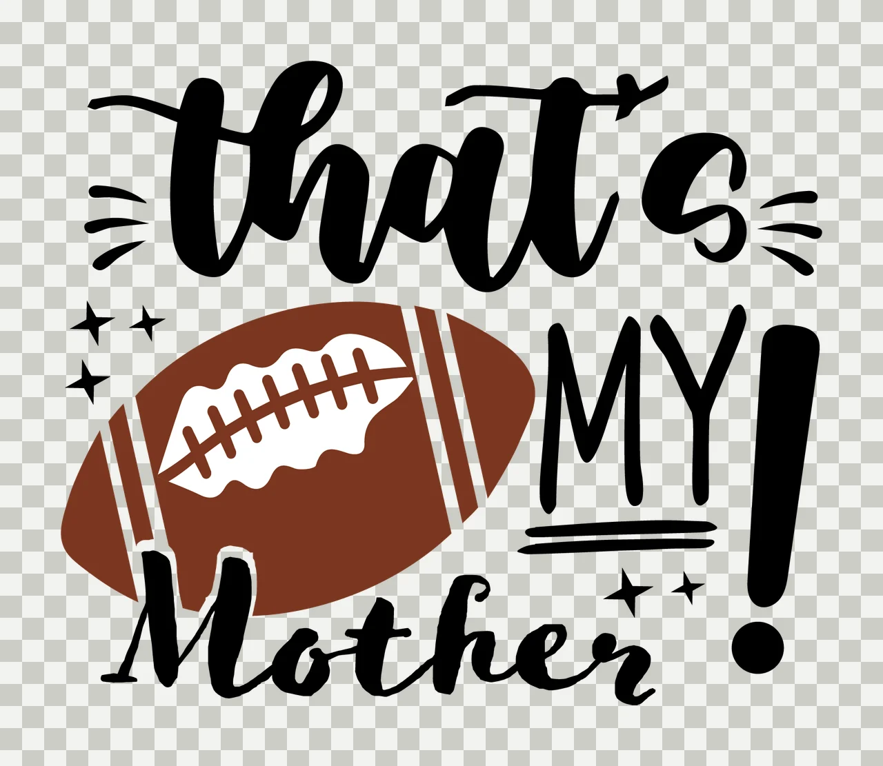 Is My That S My Mother Football Themed typographic black white transparency and detail preview thumbnail