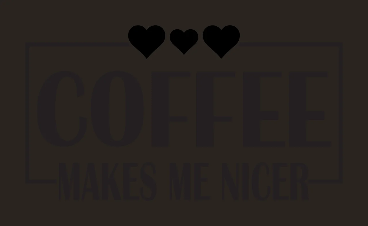 Coffee Makes Me Nicer Framed Text With Three decoration hearts contrast preview thumbnail