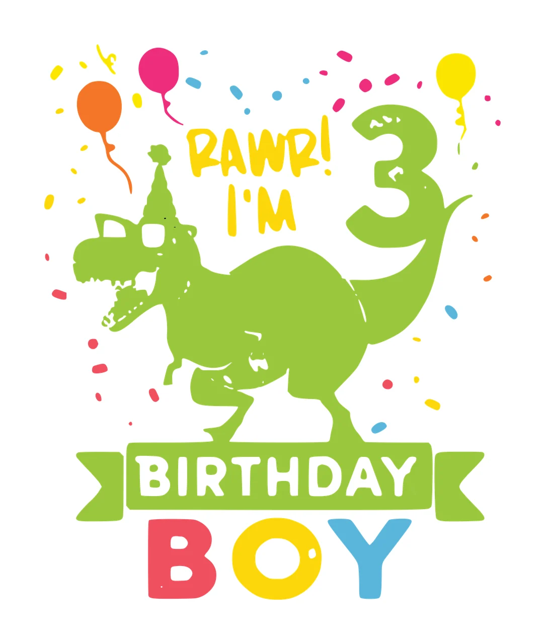RAWR! I'M 3 BIRTHDAY BOY Typography Design with green T-Rex silhouette, party hat, glasses and balloons