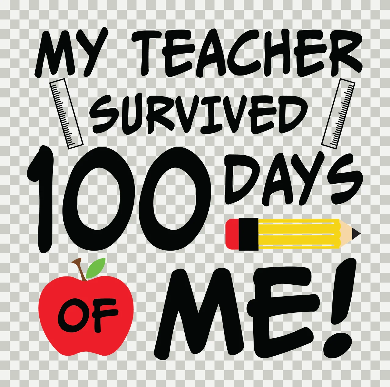 Of School My Teacher Survived 100 Days Me Greeting Rulers Pencil transparency and detail preview thumbnail