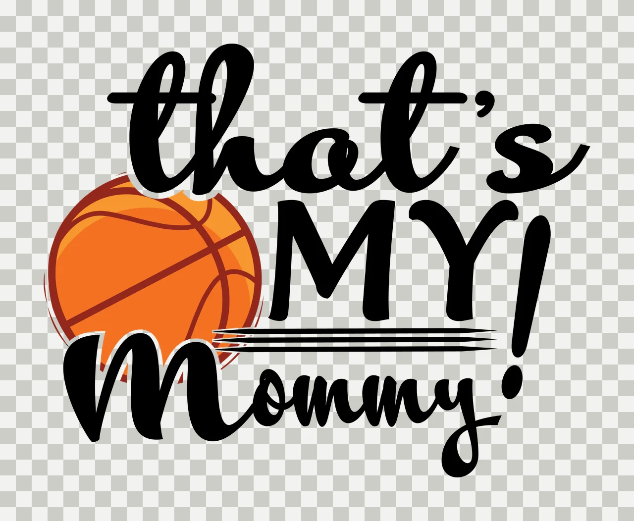 My Family That S My Mommy Basketball Text and calligraphic transparency and detail preview thumbnail