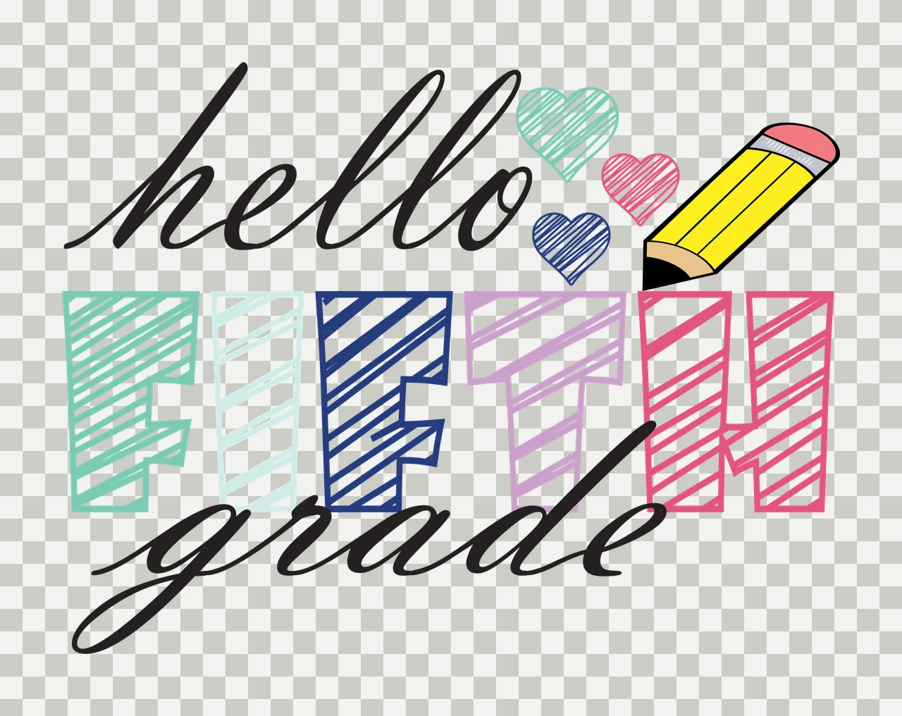 School Grade Hello Hello Fifth Grade Text announcing pencil transparency and detail preview thumbnail