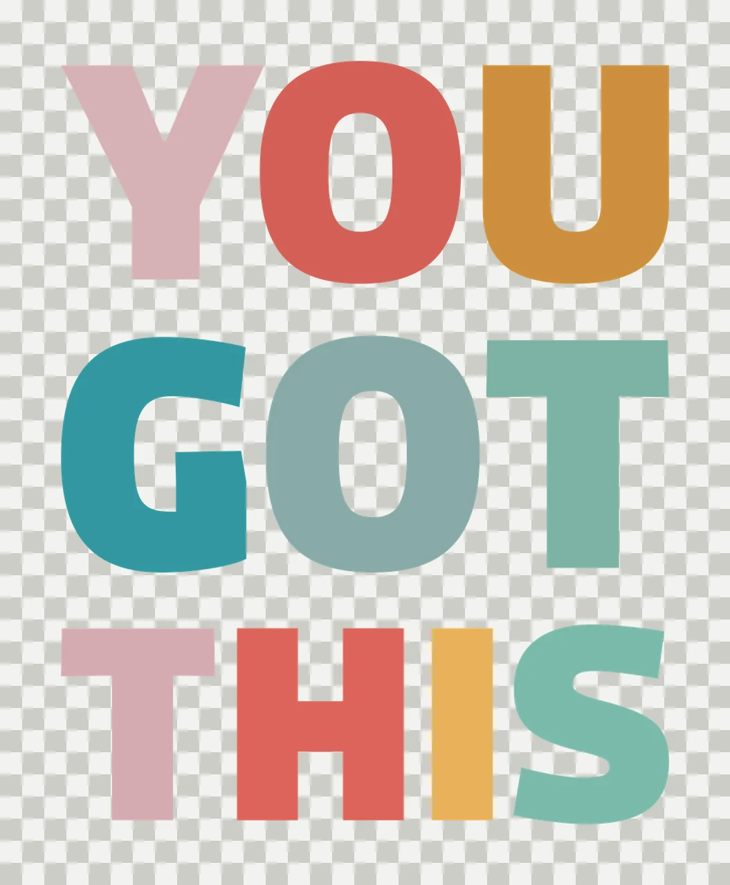 YOU GOT THIS Typography Design with YOU GOT THIS text and multicolored block letters in pink, red and orange transparency and detail preview thumbnail