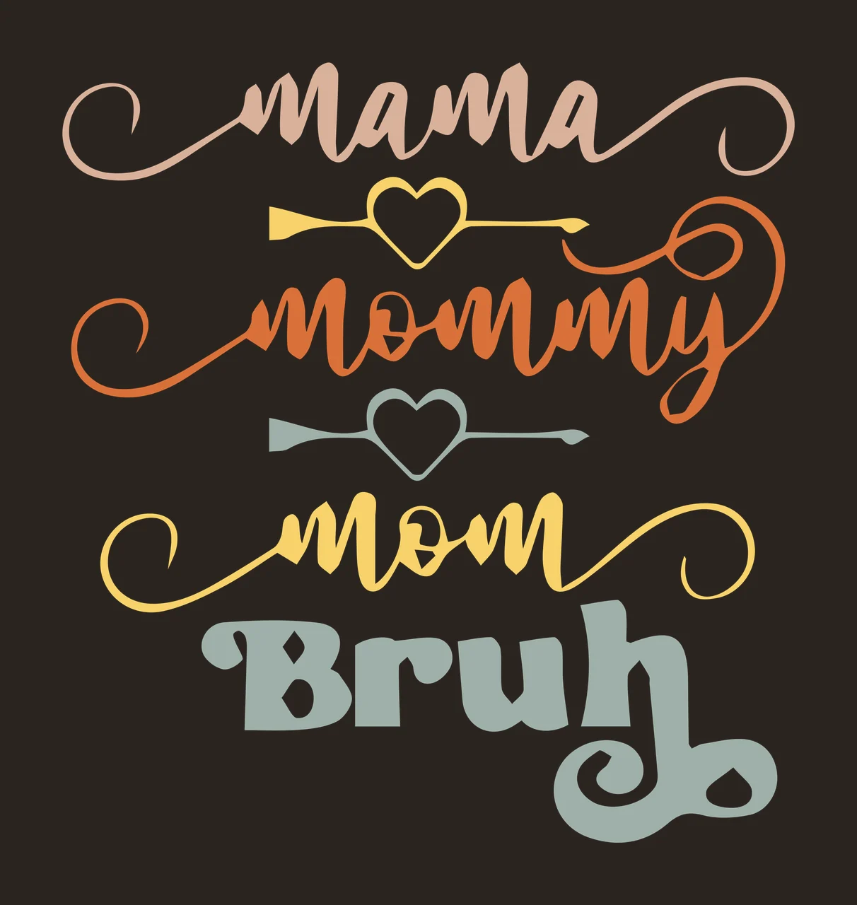 Mama mommy mom Bruh Typography Design with script text, retro text, heart arrows and flourishes in Pink, Orange and Yellow contrast preview thumbnail
