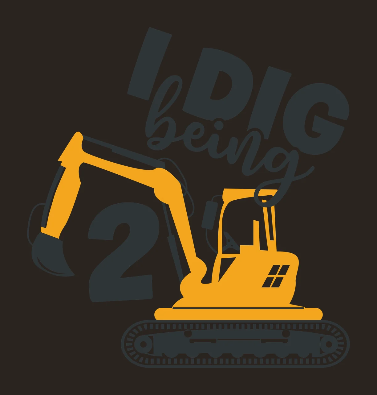 I Dig Being 2 Text With Excavator excavating number typographic contrast preview thumbnail