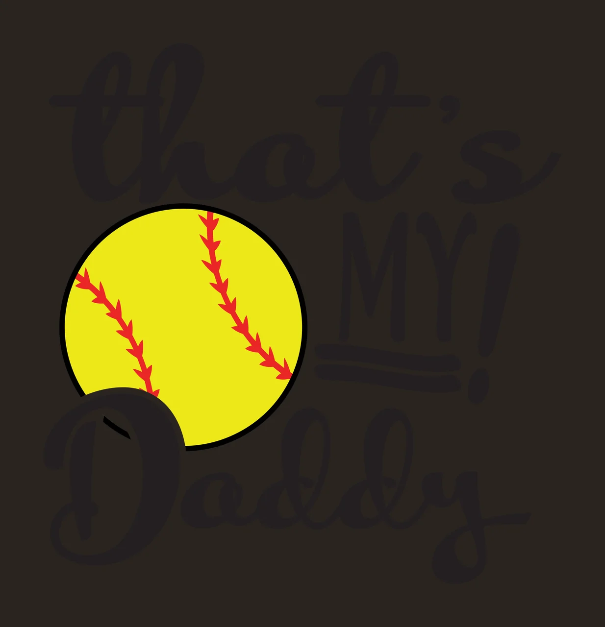 That's MY! Daddy sports typography Design with softball, red stitches, cursive text and block text in black and yellow contrast preview thumbnail