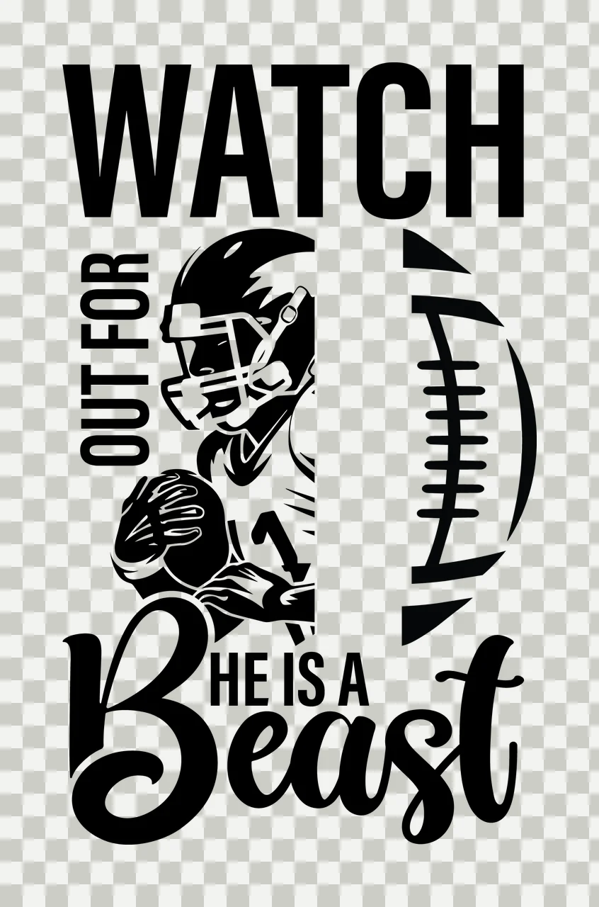 Watch Out For He Is A Beast Football player running black white transparency and detail preview thumbnail