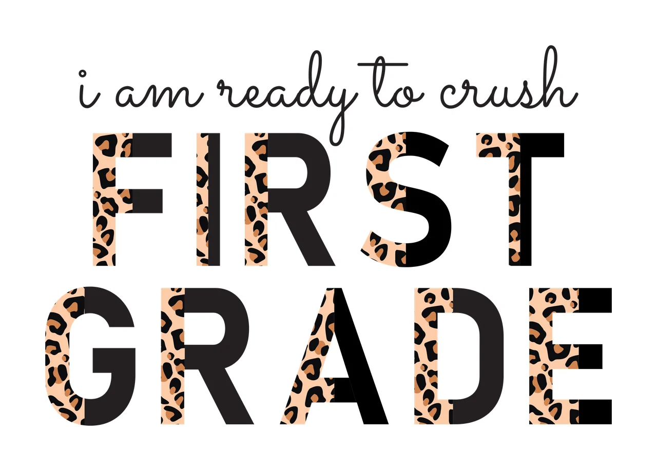 I am ready to crush FIRST GRADE Typography Design with cursive text 'i am ready to crush', bold block letters 'FIRST GRADE', leopard print pattern filling parts of 'FIRST GRADE' letters and white
