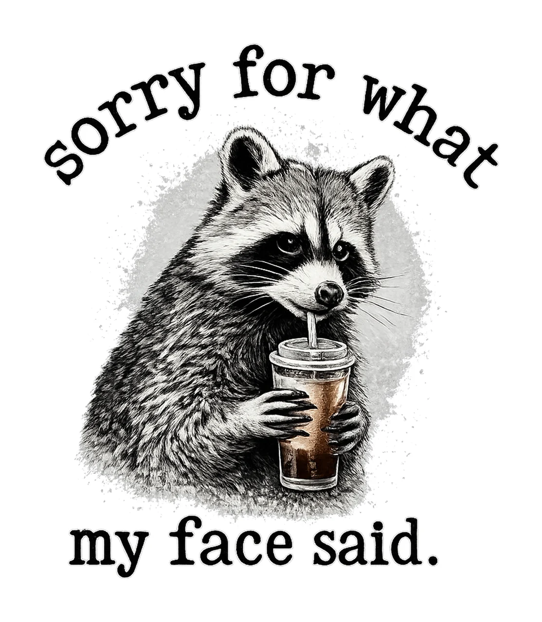 Retro Sorry For What My Face Said Raccoon Funny Sarcastic