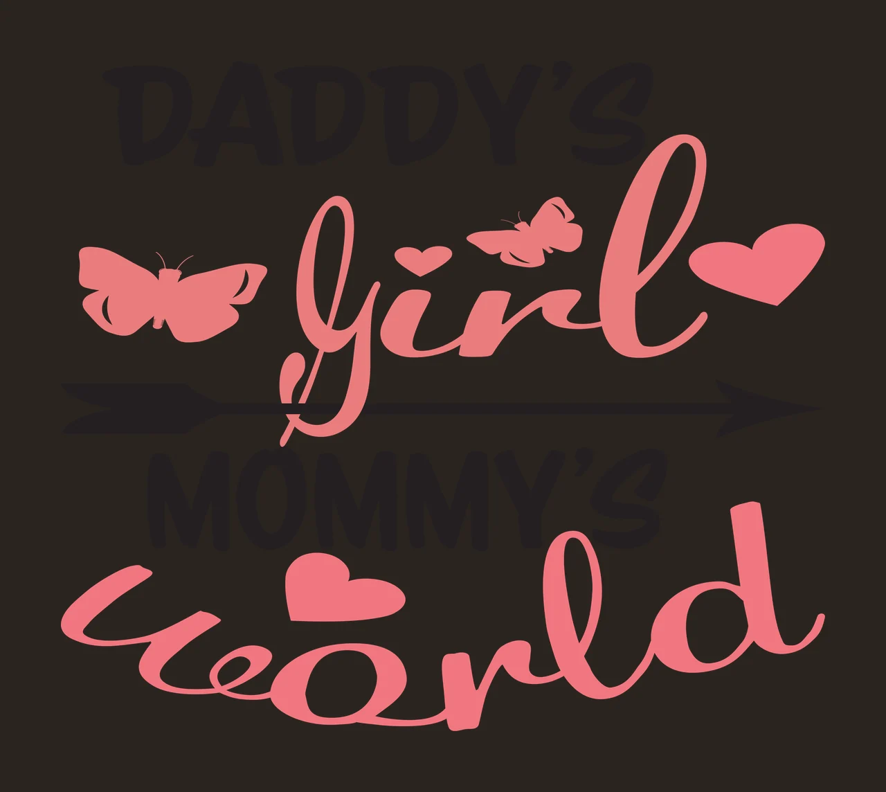 DADDY'S girl MOMMY'S world Typography Design with black arrow, pink butterfly and pink heart contrast preview thumbnail