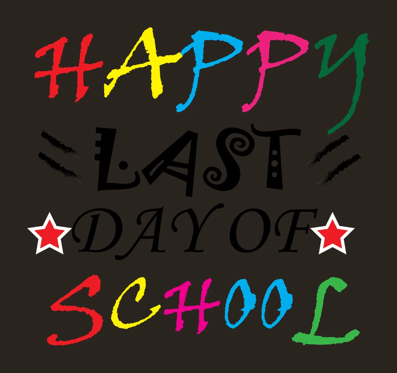 Happy Last Day Of School Black Text displaying stars dashes contrast preview thumbnail