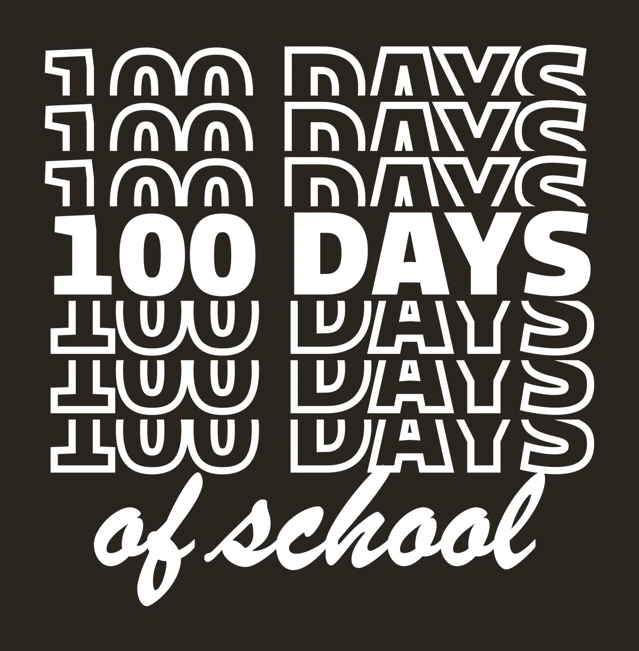 100 Days 100 Days 100 Days 100 Days of school layered black contrast preview thumbnail