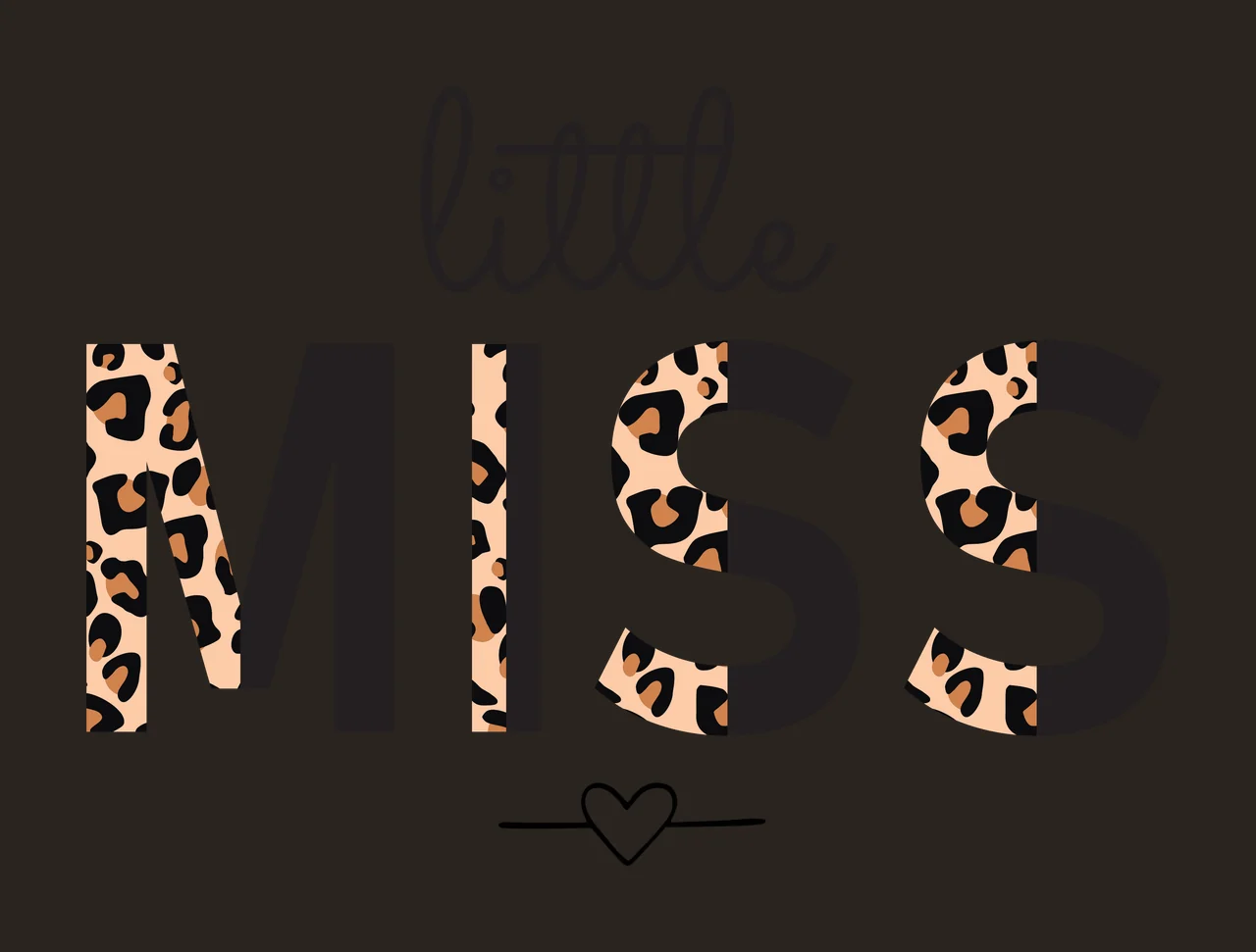 Little MISS Typography Design with cursive text, block lettering, leopard print pattern and heart outline icon in black, tan and brown contrast preview thumbnail