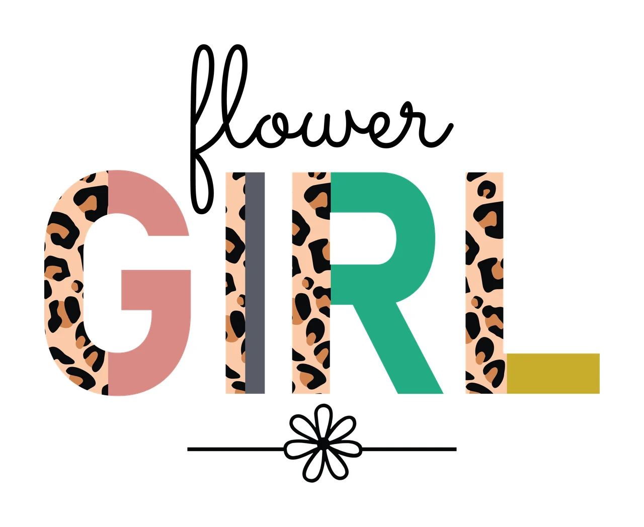 Flower Girl Lettering With Leopard Texture typography decorating