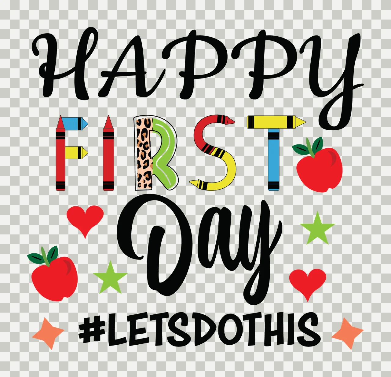 Back To School Happy First Day Letsdothis Text celebrating transparency and detail preview thumbnail