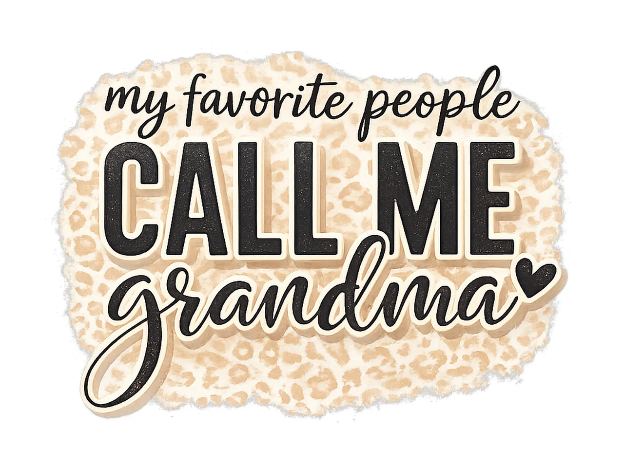 My Favorite People Call Me Grandma One Loved Grandma Design