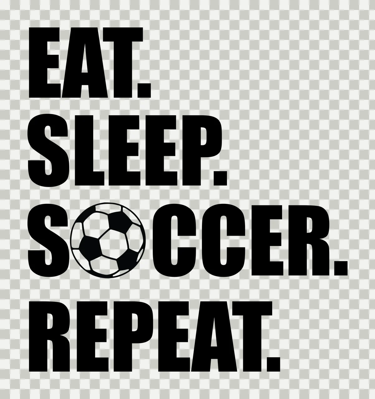 Eat Sleep Soccer Repeat Bold Black Text and ball white Variation transparency and detail preview thumbnail