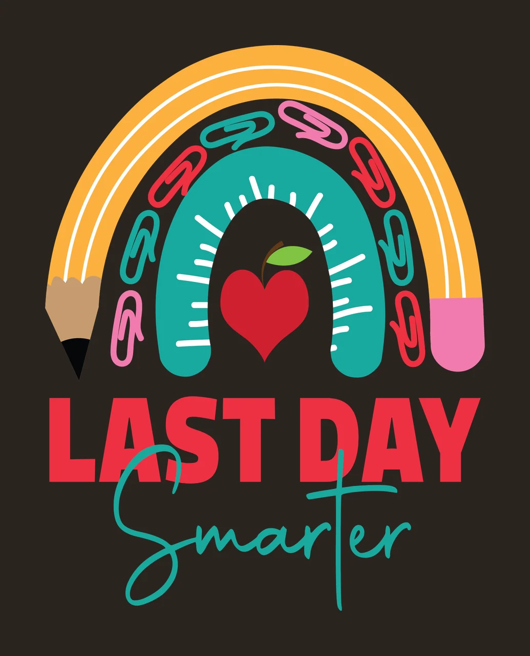 Last School Last Day Smarter Rainbow With Heart text and graphic contrast preview thumbnail
