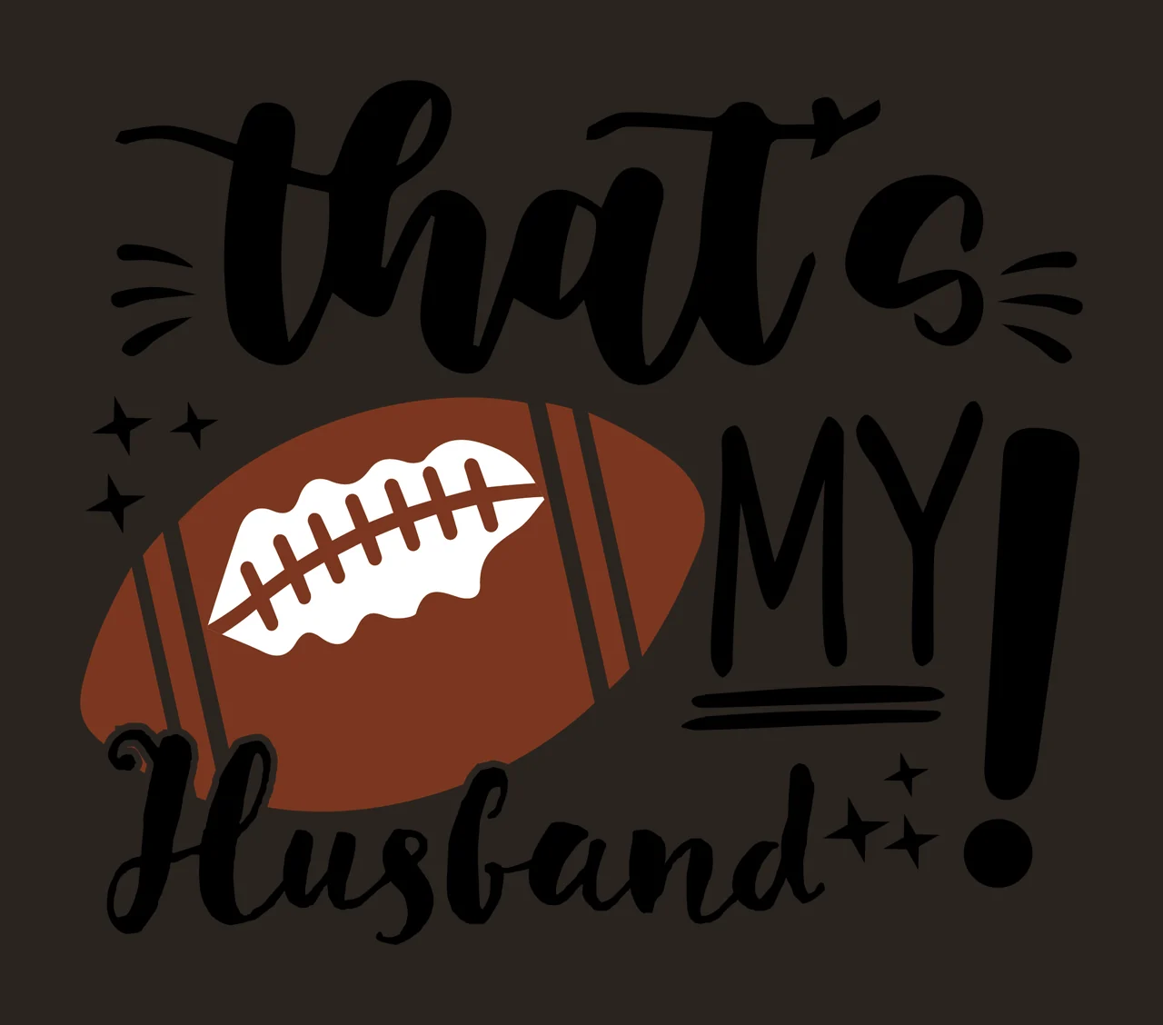 That S My Husband Football Typography Art text display stars contrast preview thumbnail