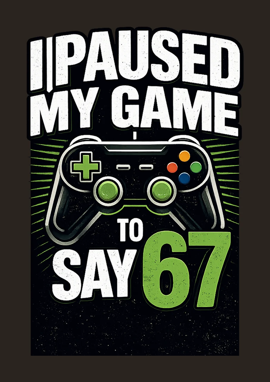 Paused My Game To Say 67 Funny Gamer Birthday Sublimation contrast preview thumbnail