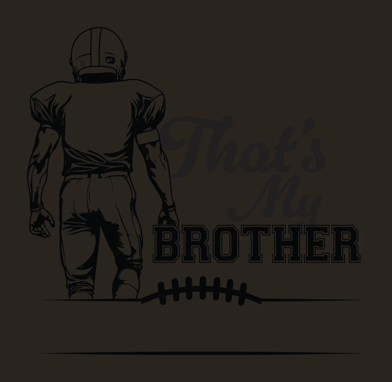Football S My That S My Brother Player standing black white contrast preview thumbnail