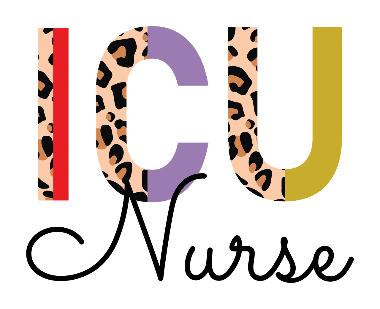 Icu Nurse Graphic With Leopard Texture displaying print typography