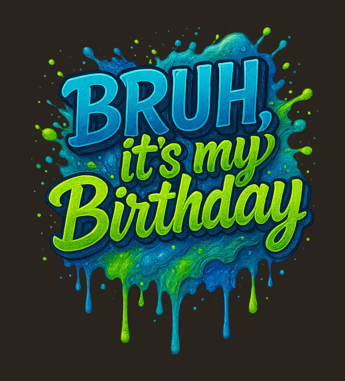 Bruh Its My Birthday Neon Glow Shirt Design Trendy contrast preview thumbnail